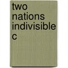 Two Nations Indivisible C by Peter O'Neil