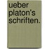 Ueber Platon's Schriften.