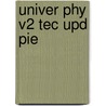 Univer Phy V2 Tec Upd Pie by Roger A. Freedman