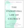 Unnatural Law of Celibacy door Ronald N. Eberley