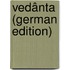 Vedânta (German Edition)