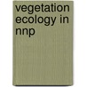 Vegetation Ecology In Nnp door Samson Shimelse