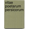 Vitae Poetarum Persicorum door Joannes Augustus Vullers