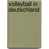 Volleyball in Deutschland door B. Cher Gruppe