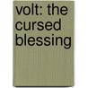 Volt: The Cursed Blessing by Doug Chatman