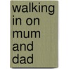 Walking In On Mum And Dad door Brian King