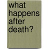 What Happens After Death? door Richard D. Phillips