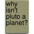 Why Isn't Pluto a Planet?