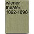 Wiener Theater, 1892-1898