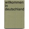 Willkommen in Deutschland door Eugene Mosher William