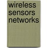 Wireless Sensors Networks door Mohamad H. Alzaghal