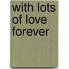 With Lots of Love Forever door Various Various