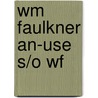Wm Faulkner An-Use S/O Wf door Meriwether
