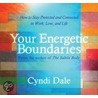 Your Energetic Boundaries by Cyndi Dale