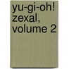 Yu-gi-oh! Zexal, Volume 2 door Shin Yoshida