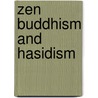 Zen Buddhism and Hasidism door Jacob Yuroh Teshima