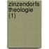 Zinzendorfs Theologie (1)