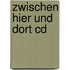 Zwischen Hier Und Dort Cd