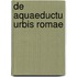 de Aquaeductu Urbis Romae