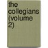 the Collegians (Volume 2)