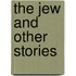the Jew and Other Stories