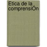 Ética De La ComprensiÓn by Pablo Atencio