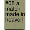 #08 a Match Made in Heaven by Trina Robbins