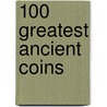 100 Greatest Ancient Coins by Harlan J. Berk