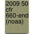 2009 50 Cfr 660-End (Noaa)