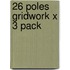 26 Poles Gridwork X 3 Pack