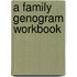 A Family Genogram Workbook