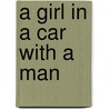 A Girl in a Car with a Man door Robert Evans
