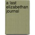 A Last Elizabethan Journal