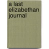 A Last Elizabethan Journal by Peter Harrison