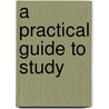 A Practical Guide to Study door Peter Henrici
