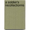 A Soldier's Recollectionns by Randolph Harrison McKim