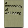 A technology of well-being by Marie Strand Skånland