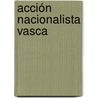 Acción Nacionalista Vasca by Jesse Russell