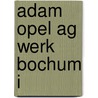 Adam Opel Ag Werk Bochum I by Jesse Russell