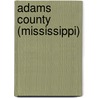 Adams County (Mississippi) by Jesse Russell