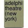 Adelphi Theatre (New York) by Jesse Russell