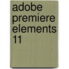 Adobe Premiere Elements 11 by Volker S. Berg