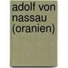 Adolf von Nassau (Oranien) door Jesse Russell
