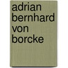 Adrian Bernhard von Borcke by Jesse Russell