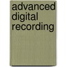 Advanced Digital Recording by Jesse Russell