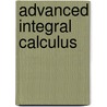 Advanced Integral Calculus door Ram Bilas Misra
