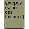 Aeropos (Sohn des Temenos) by Jesse Russell