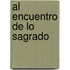 Al Encuentro de Lo Sagrado