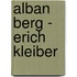 Alban Berg - Erich Kleiber