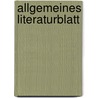 Allgemeines Literaturblatt door Sterreichische Leo-Gesellschaft